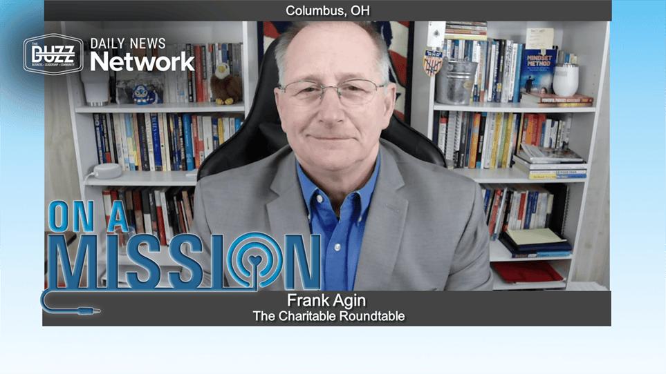 On a Mission with Frank Agin of The Charitable Roundtable