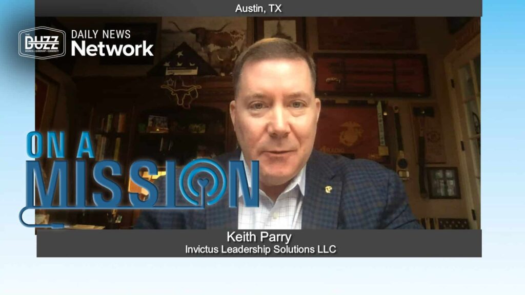 On a Mission with Keith Parry of Invictus Leadership Solutions LLC